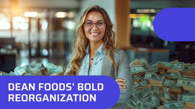 Dean Foods' Bold Reorganization: A Dairy Sector Milestone